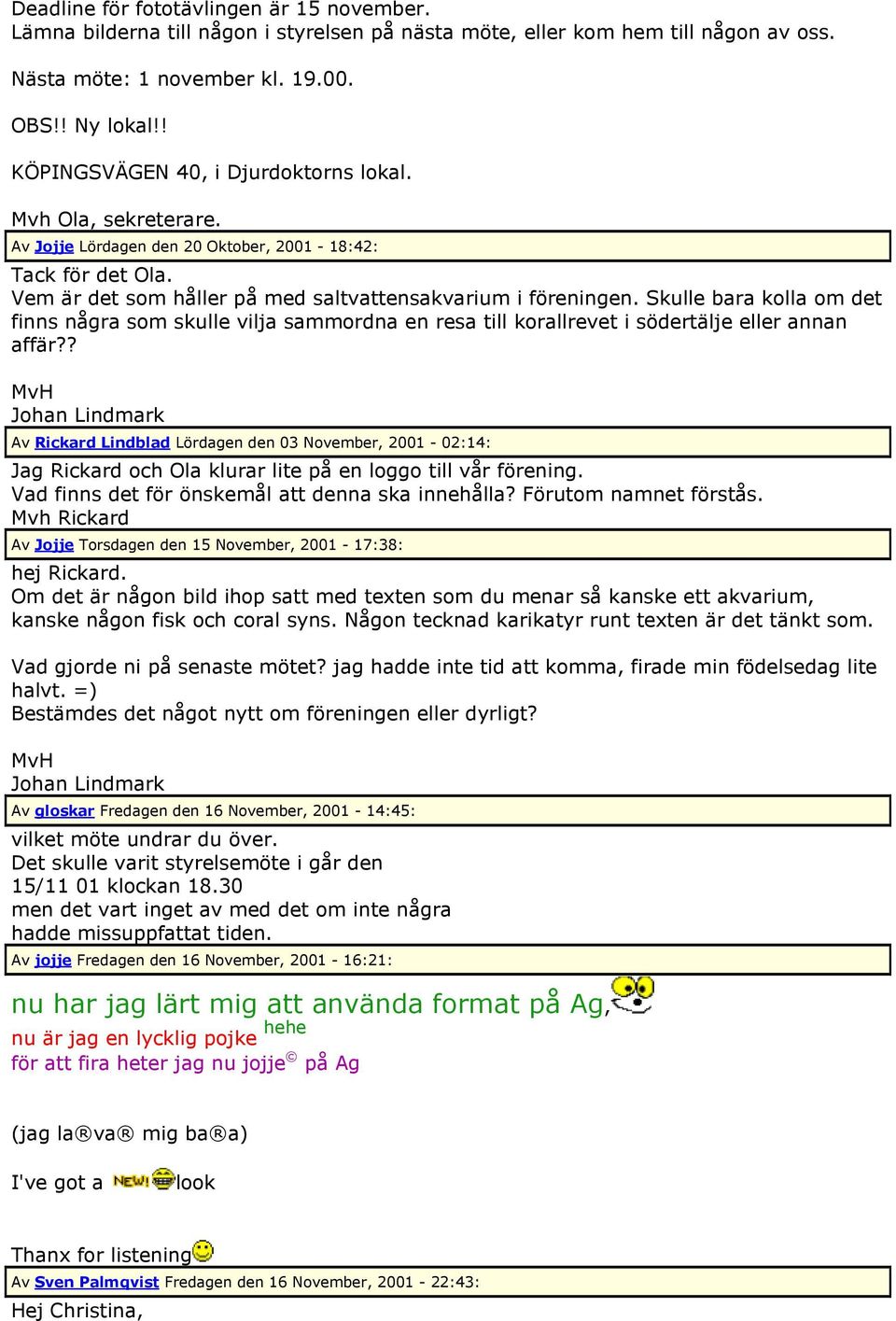 Skulle bara kolla om det finns några som skulle vilja sammordna en resa till korallrevet i södertälje eller annan affär?