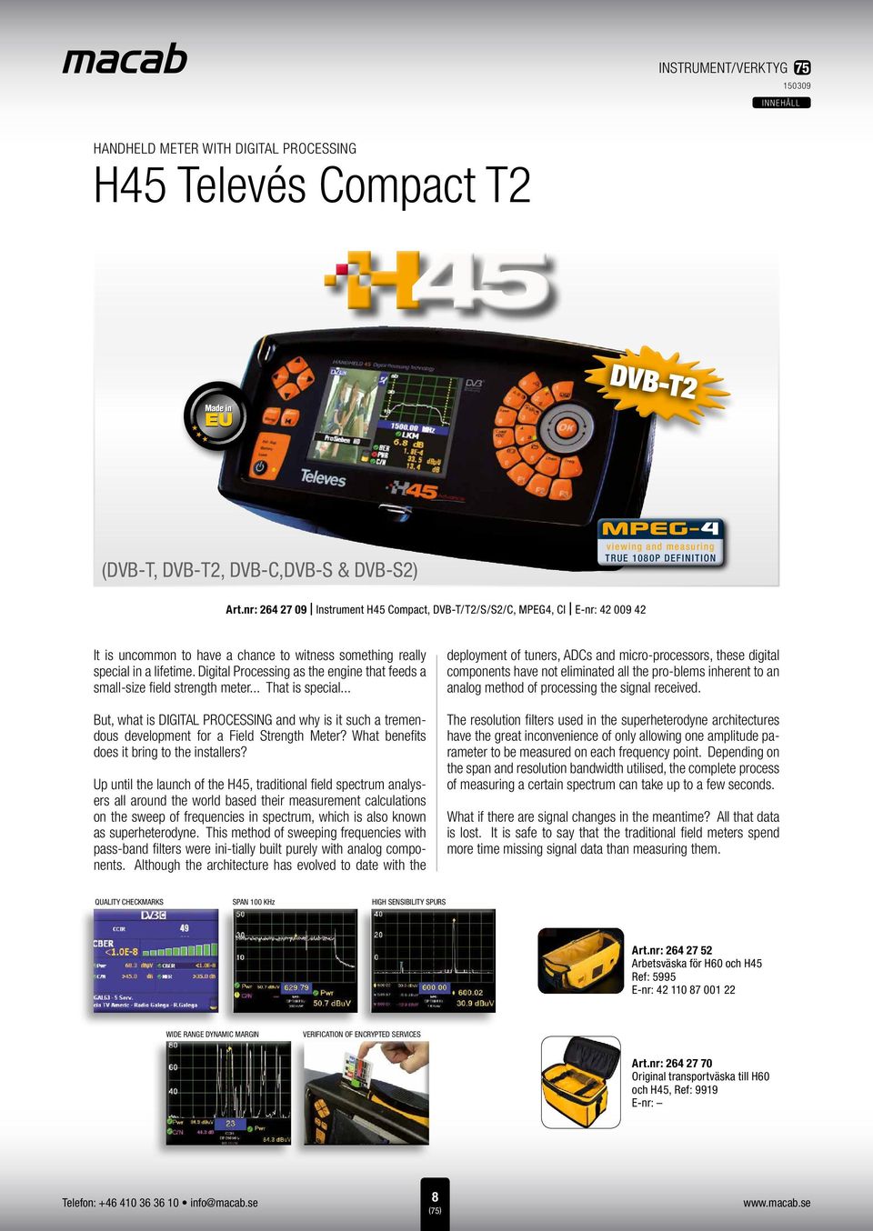 Digital Processing as the engine that feeds a small-size field strength meter... That is special.