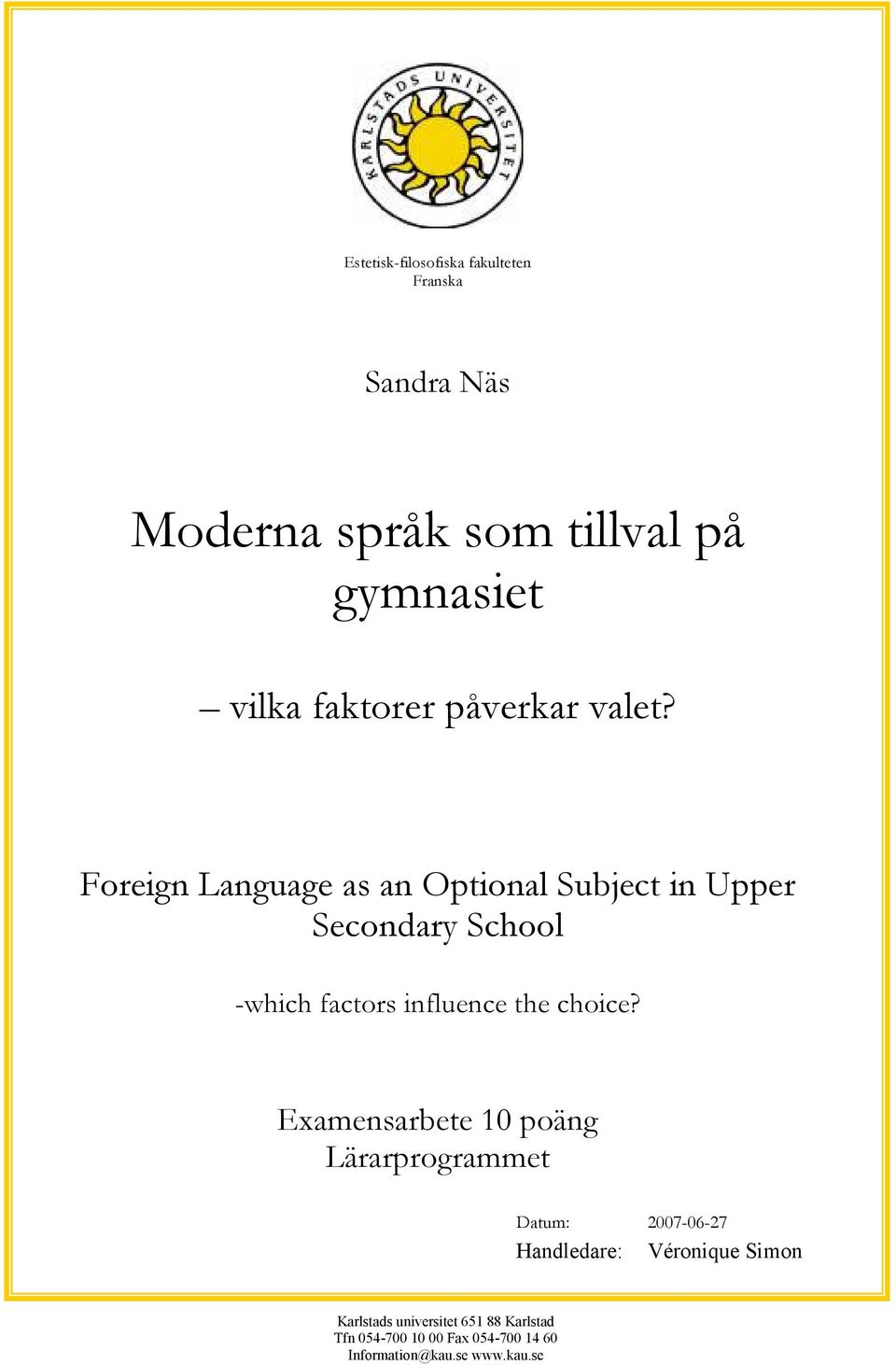 Foreign Language as an Optional Subject in Upper Secondary School -which factors influence the choice?