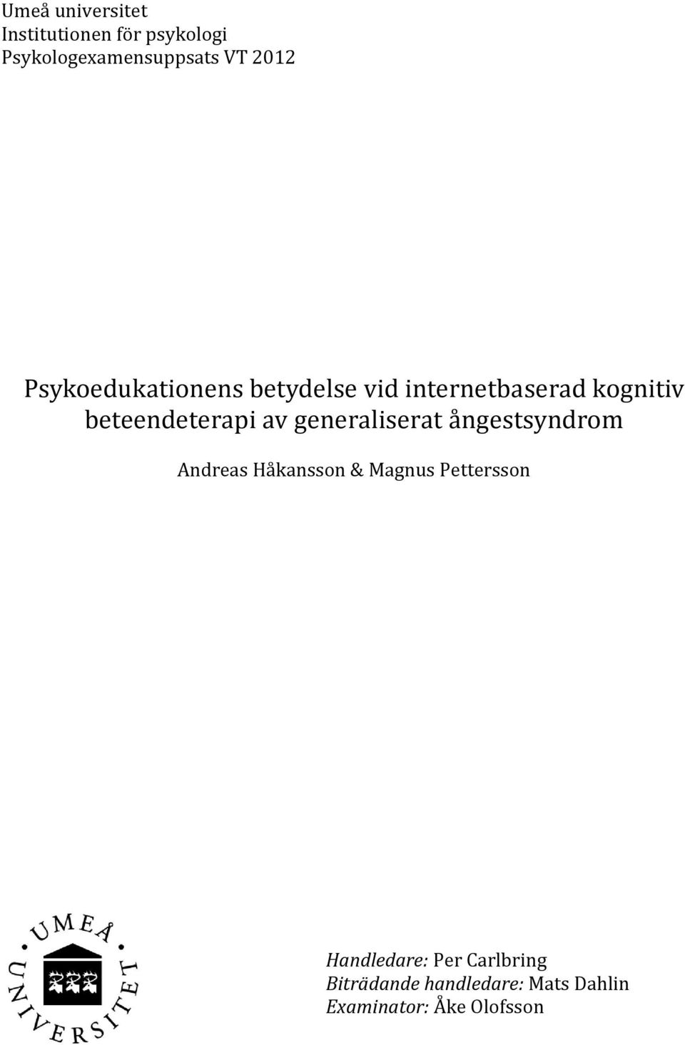 generaliserat ångestsyndrom Andreas Håkansson & Magnus Pettersson