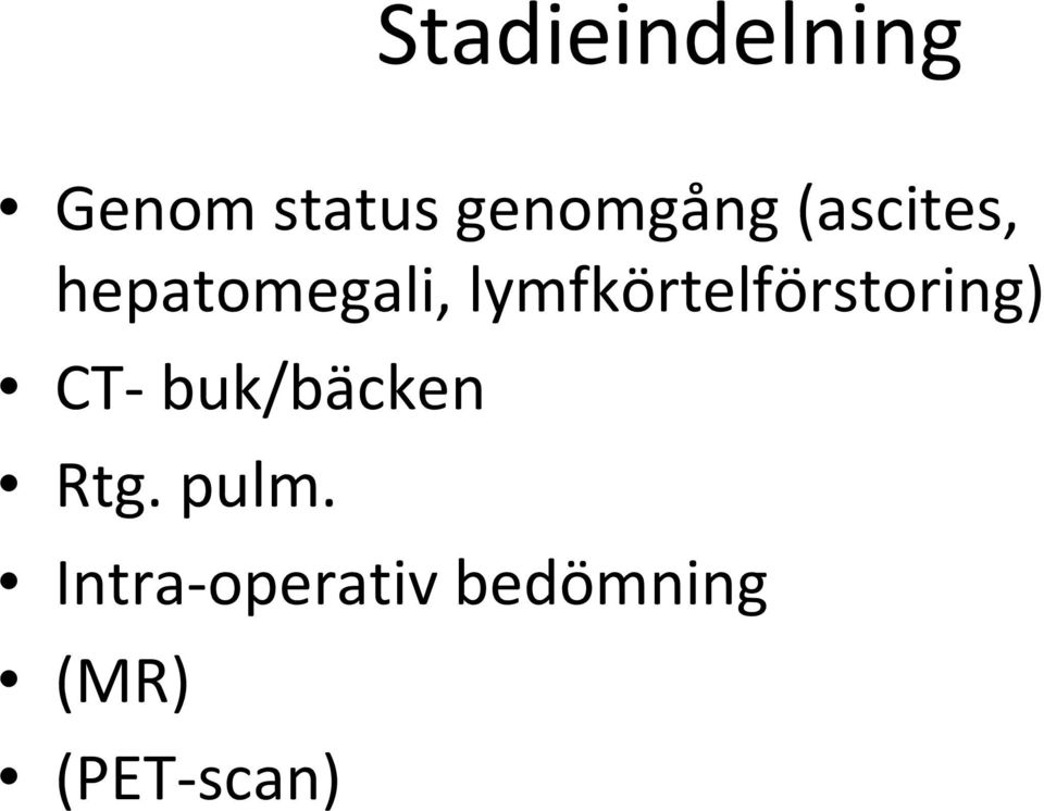 lymfkörtelförstoring) CT buk/bäcken