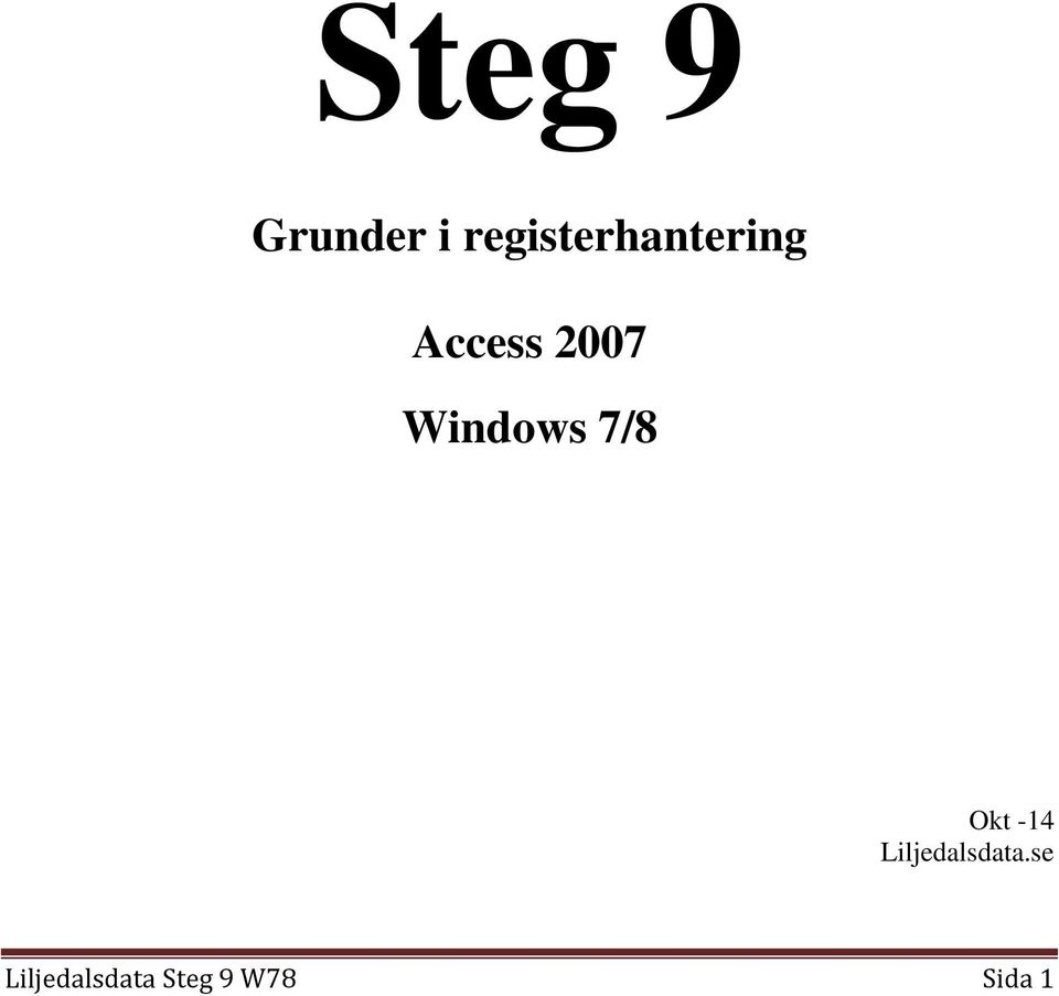 2007 Windows 7/8 Okt -14
