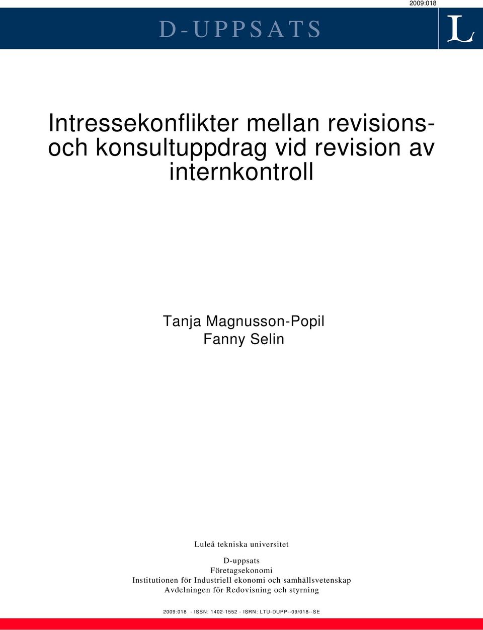 D-uppsats Företagsekonomi Institutionen för Industriell ekonomi och samhällsvetenskap