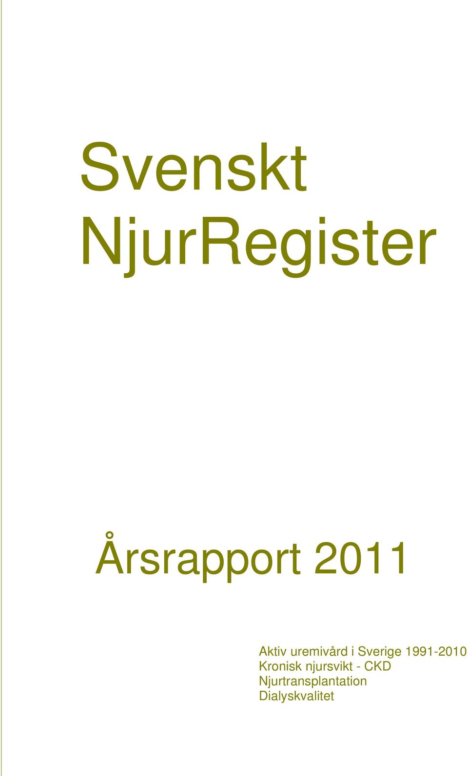 1991-2010 Kronisk njursvikt -