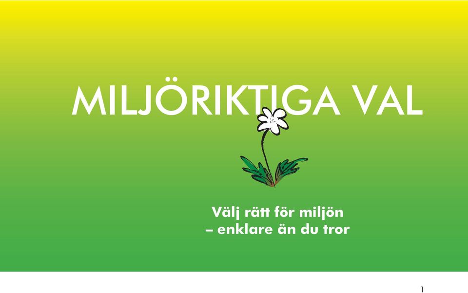 för miljön