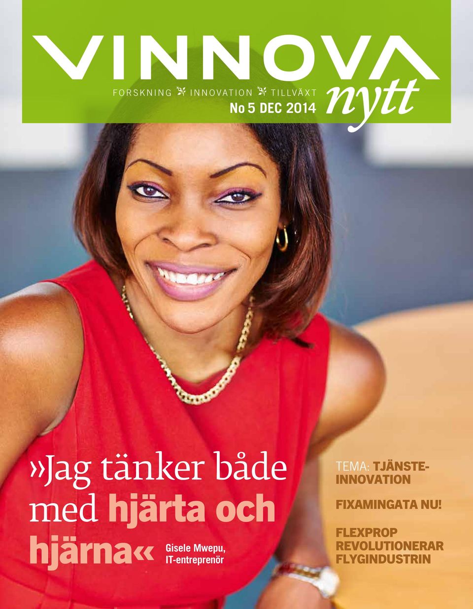 hjärna«gisele Mwepu, IT-entreprenör TEMA: