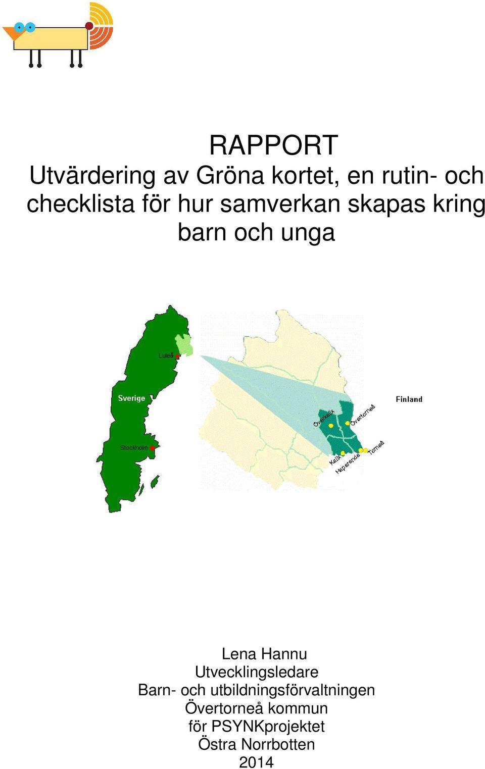 Lena Hannu Utvecklingsledare Barn- och