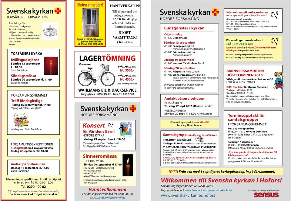 Asåg d Ci Dies FÖRSAMLINGSEXPEDITIONEN Tisdgstäff d skpvekst Tisdg 22 septebe k 1000 Adkt Spee Osdg 16 septebe k 1100 Ci Dies Fösigsexpeditie ä säkst öppet å, tis, s, fe k 1000-1200 Te 02-400 02 Föj