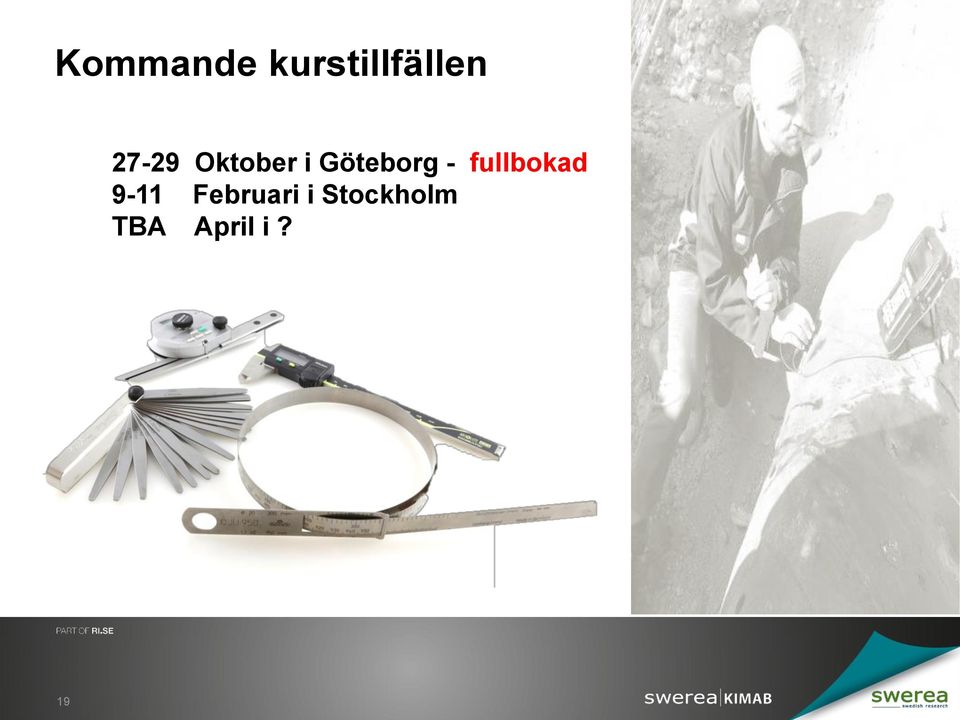 - fullbokad 9-11 Februari