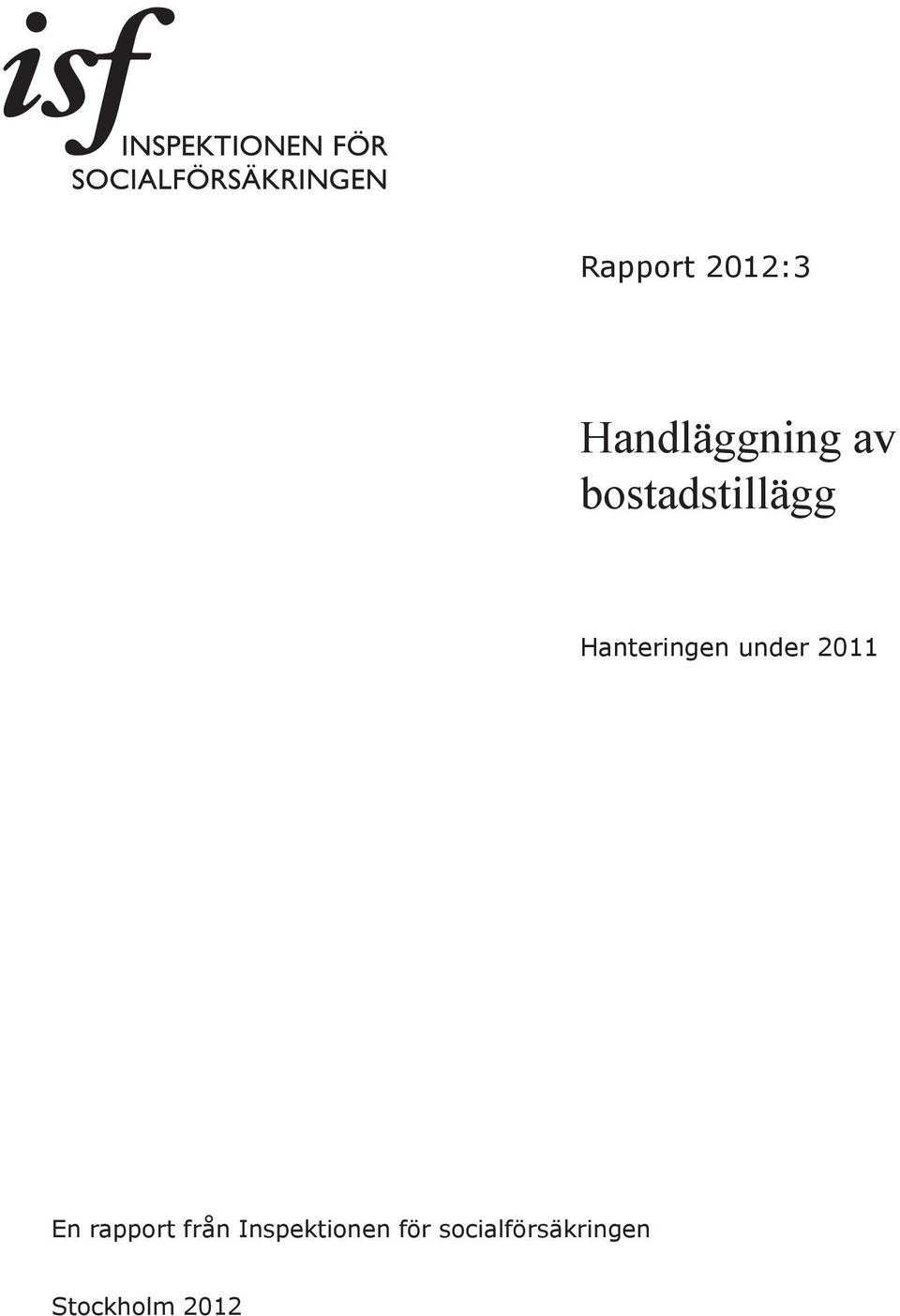 2011 En rapport från Inspektionen