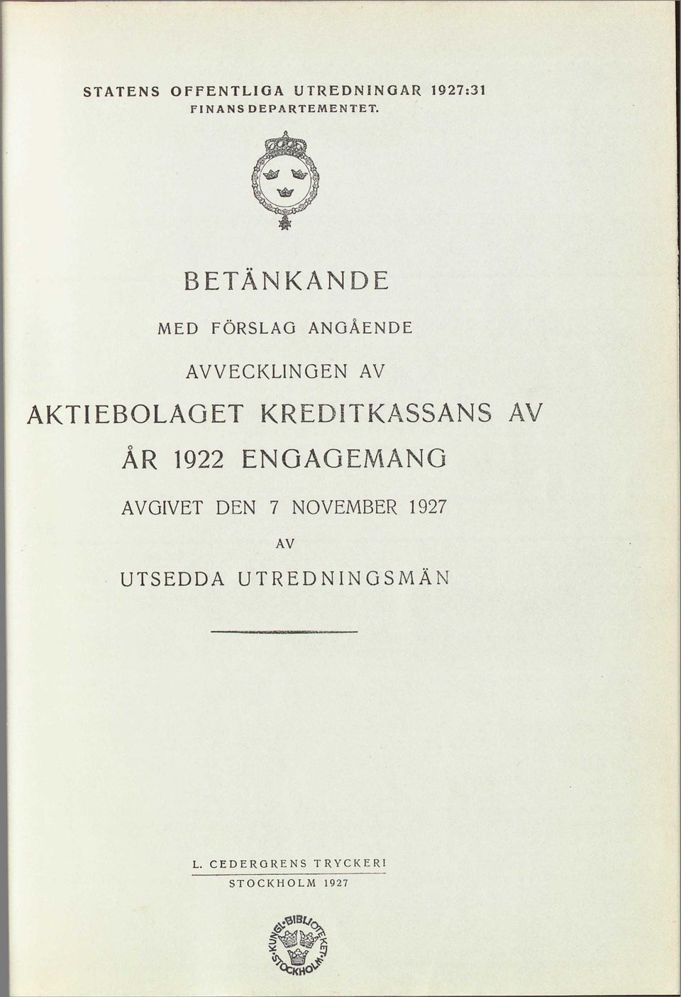 KREDITKASSANS AV ÅR 1922 ENGAGEMANG AVGIVET DEN 7 NOVEMBER