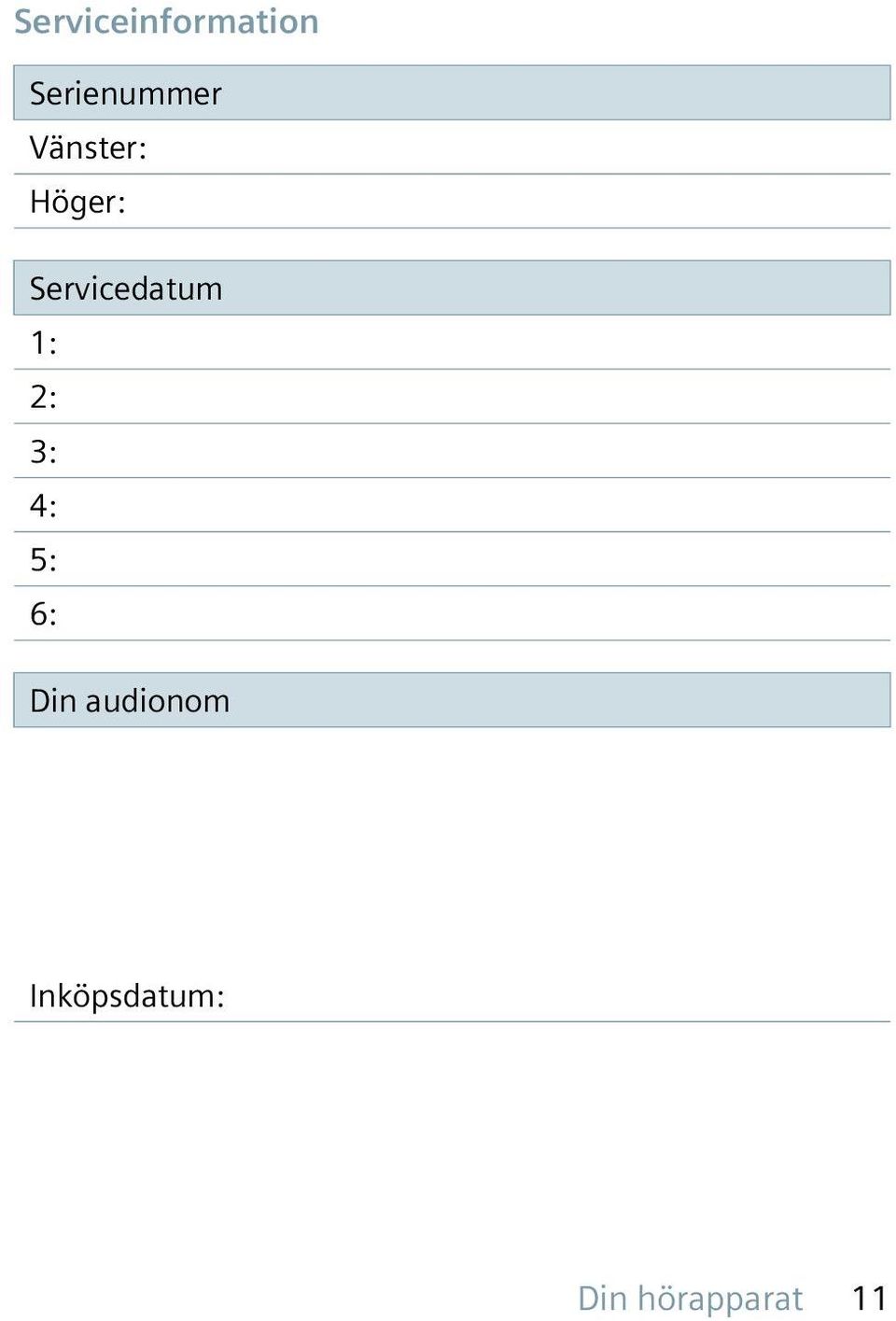 1: 2: 3: 4: 5: 6: Din audionom