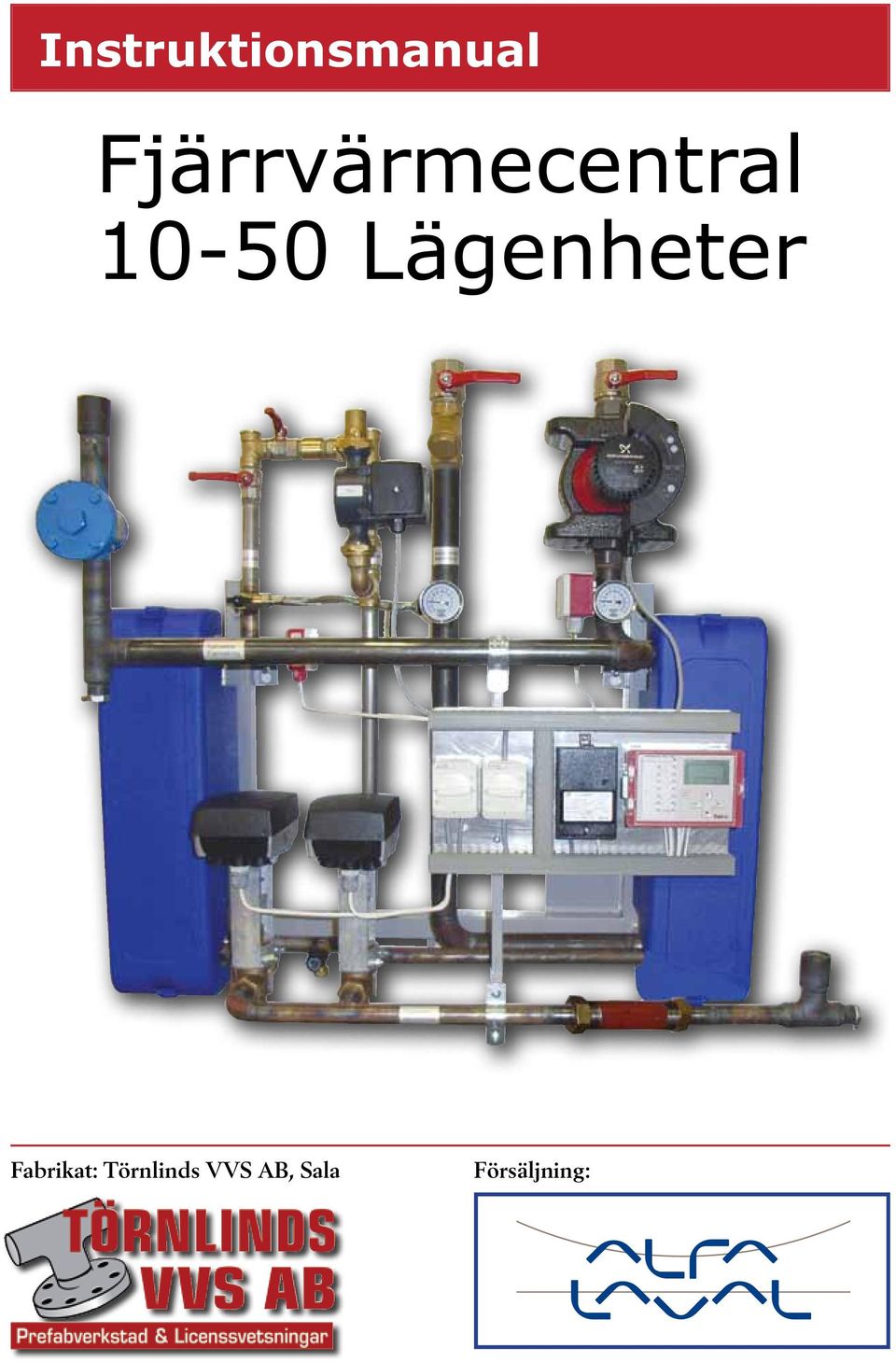 Lägenheter Fabrikat:
