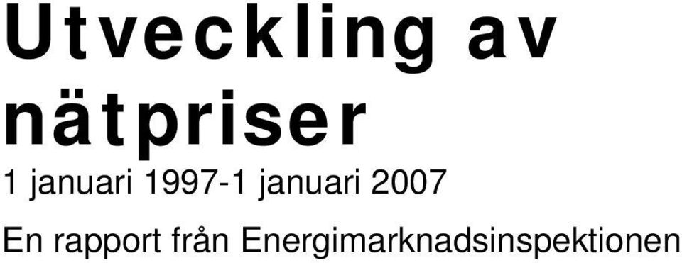 januari 2007 En rapport