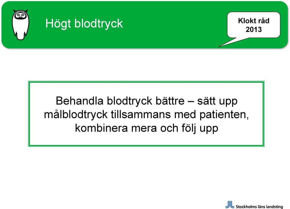 upp målblodtryck tillsammans med