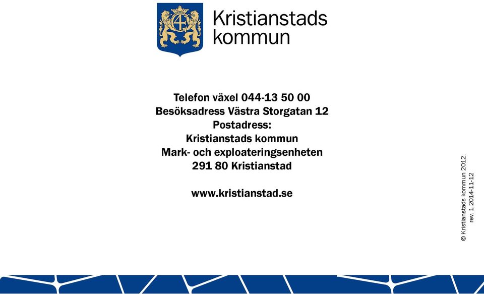 och exploateringsenheten 291 80 Kristianstad www.