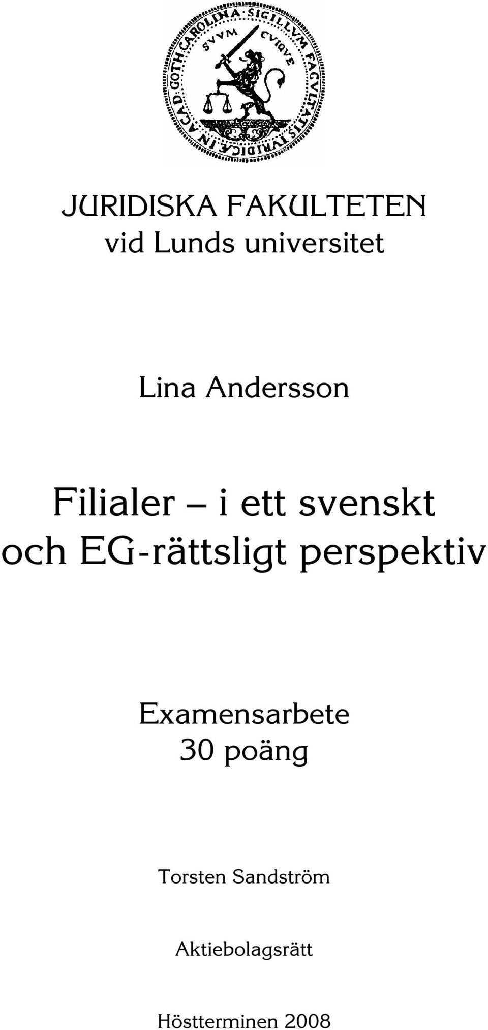 EG-rättsligt perspektiv Examensarbete 30