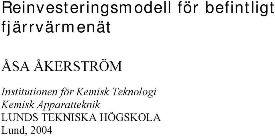 Institutionen för Kemisk Teknologi