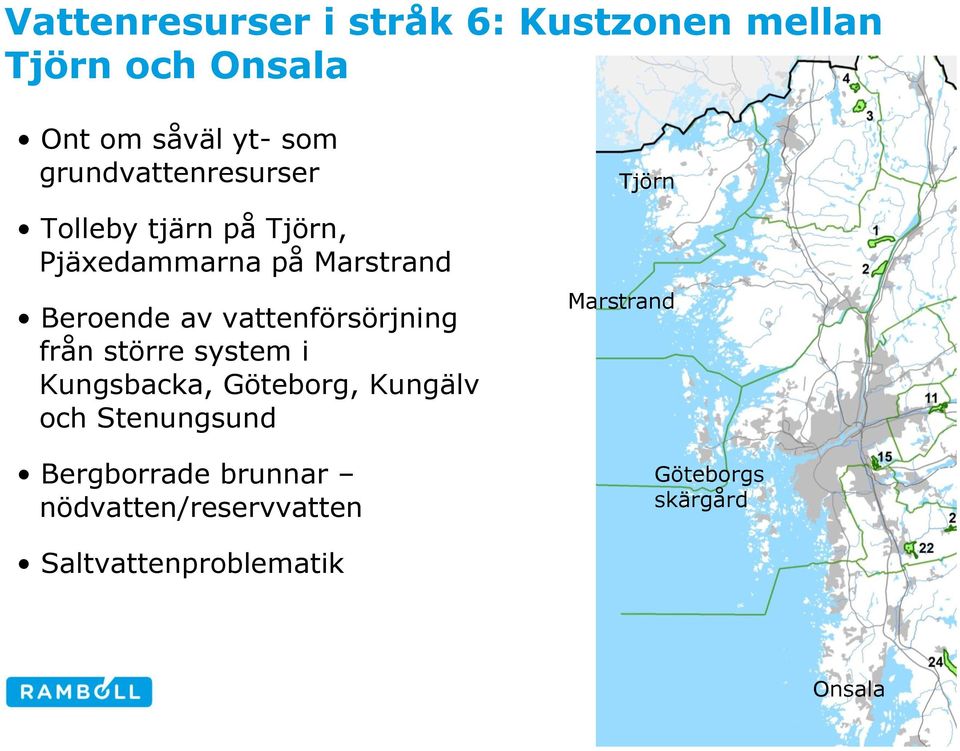 vattenförsörjning från större system i Kungsbacka, Göteborg, Kungälv och Stenungsund