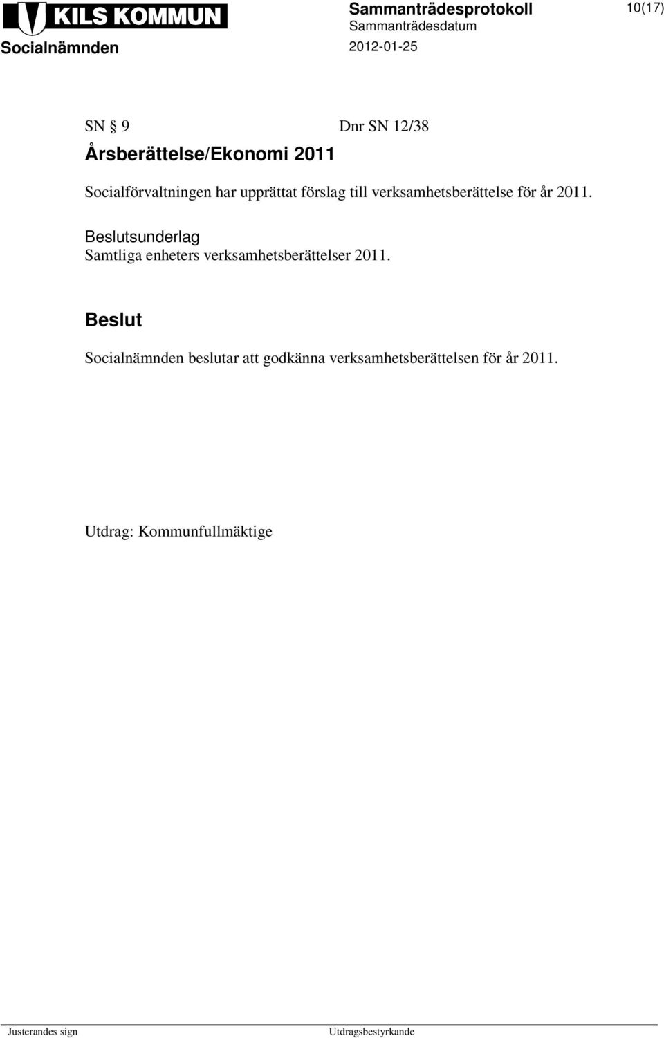 sunderlag Samtliga enheters verksamhetsberättelser 2011.