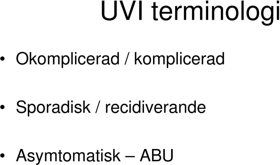 komplicerad Sporadisk
