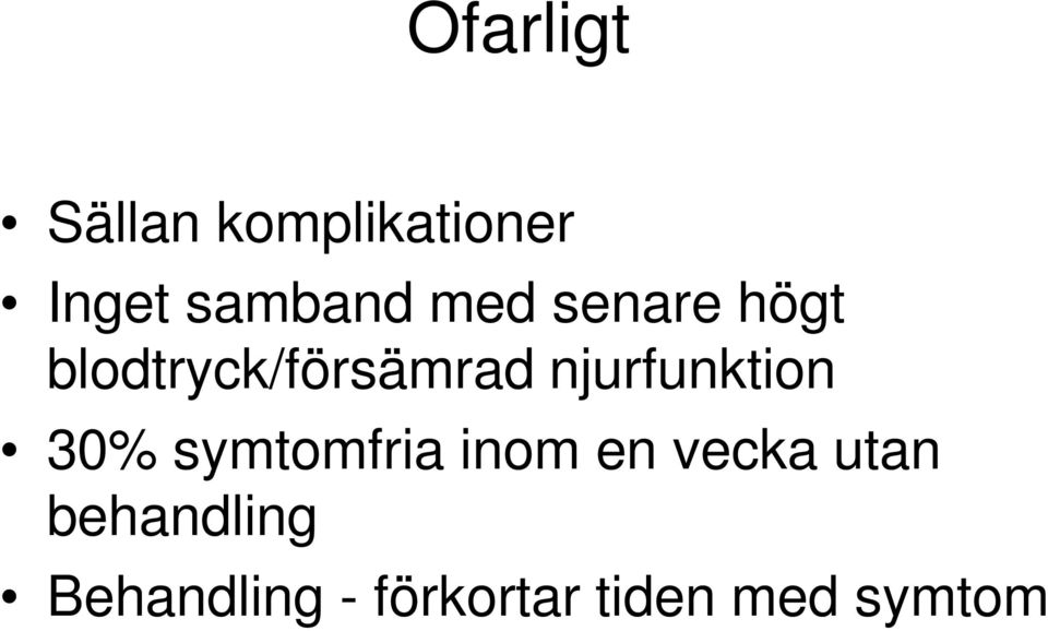 njurfunktion 30% symtomfria inom en vecka