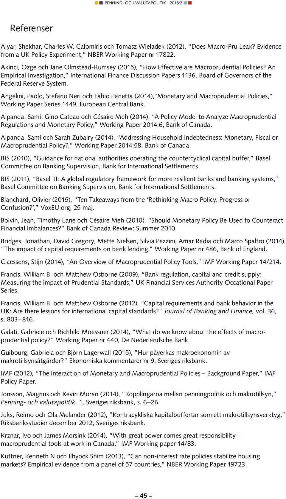 An Empirical Investigation, International Finance Discussion Papers 1136, Board of Governors of the Federal Reserve System.