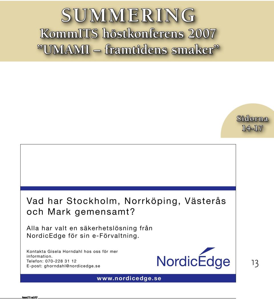 Alla har valt en säkerhetslösning från NordicEdge för sin e-förvaltning.