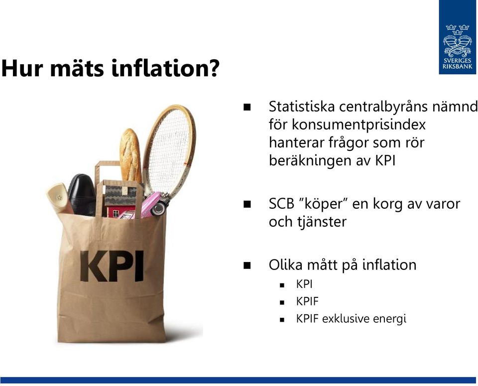 konsumentprisindex hanterar frågor som rör