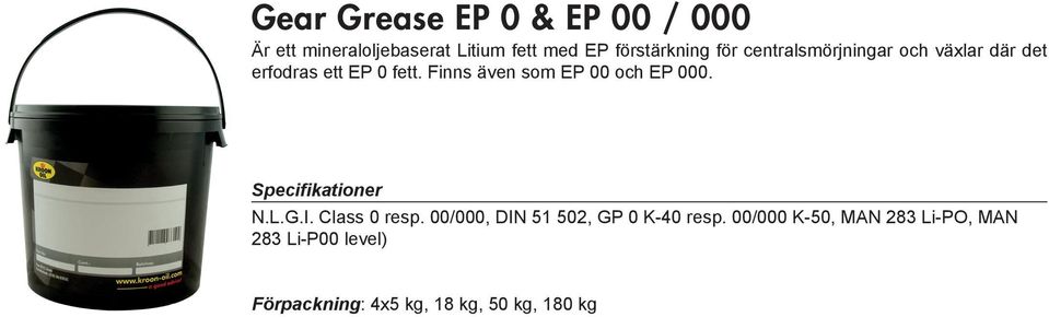 Finns även som EP 00 och EP 000. N.L.G.I. Class 0 resp.