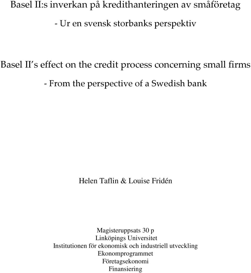 Swedish bank Helen Taflin & Louise Fridén Magisteruppsats 30 p Linköpings Universitet