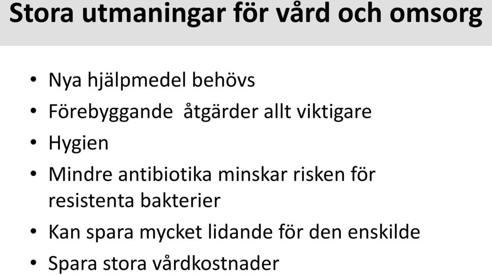 antibiotika minskar risken för resistenta bakterier Kan