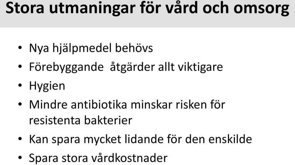 antibiotika minskar risken för resistenta bakterier Kan