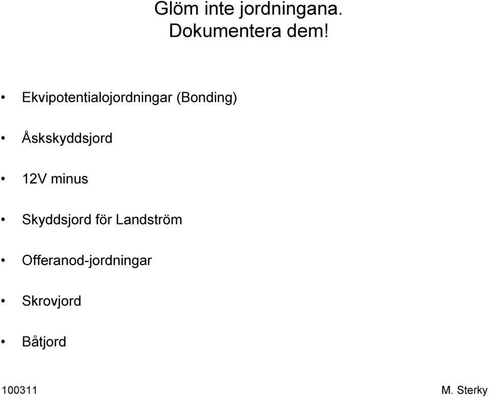 Åskskyddsjord 12V minus Skyddsjord för