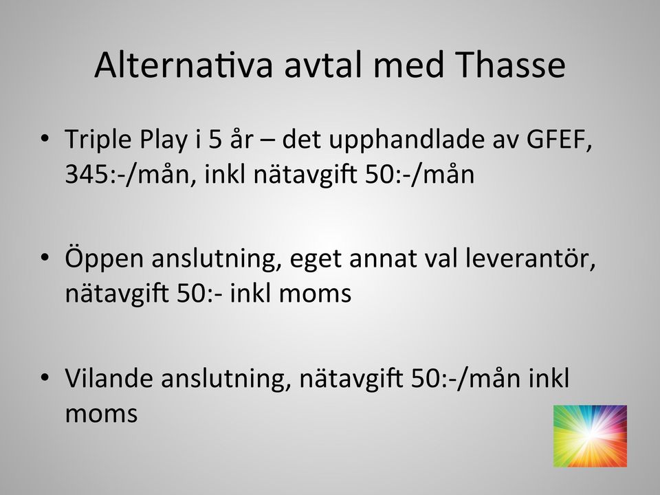 Öppen anslutning, eget annat val leverantör, nätavgii