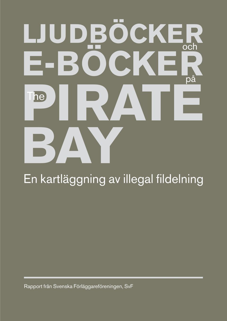 av illegal fildelning Rapport