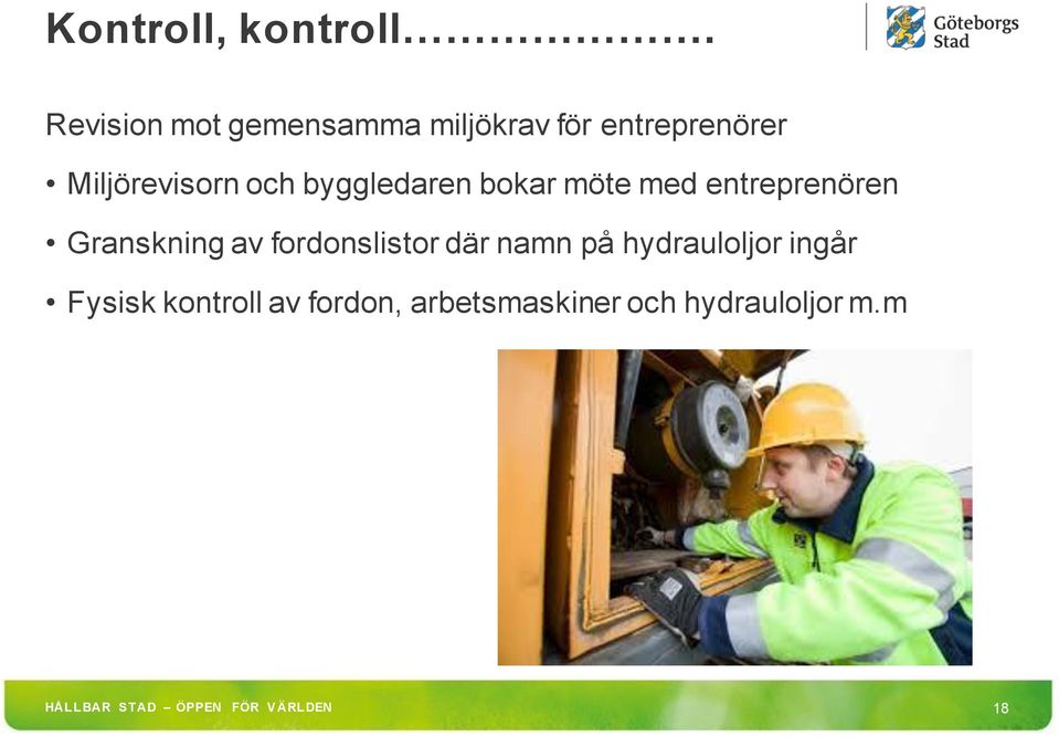 Miljörevisorn och byggledaren bokar möte med entreprenören