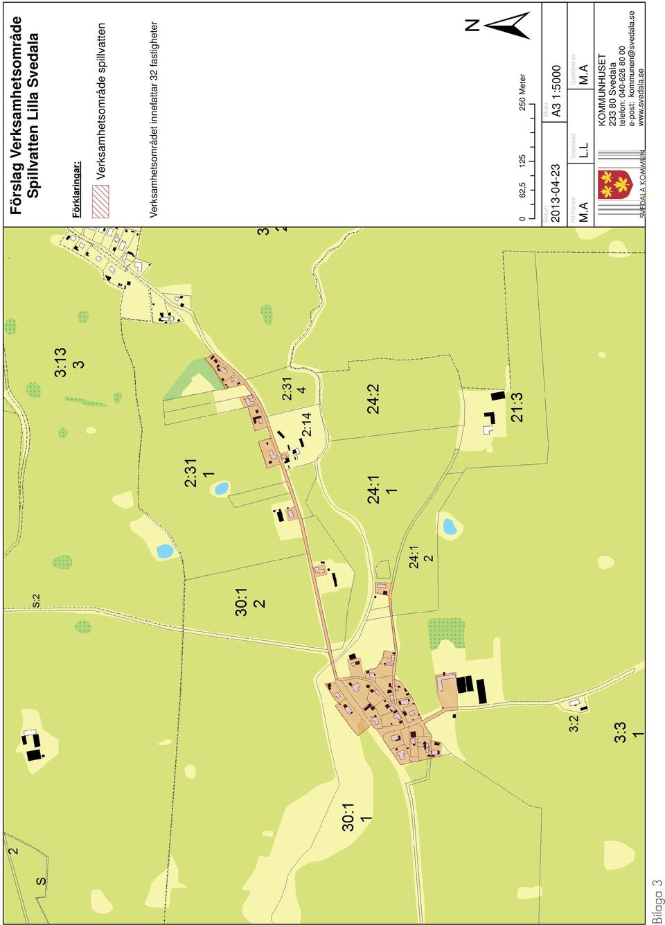 Skala 2013-04-23 A3 1:5000 Rit/Konstr Granskad Godkänd av M.A L.L M.