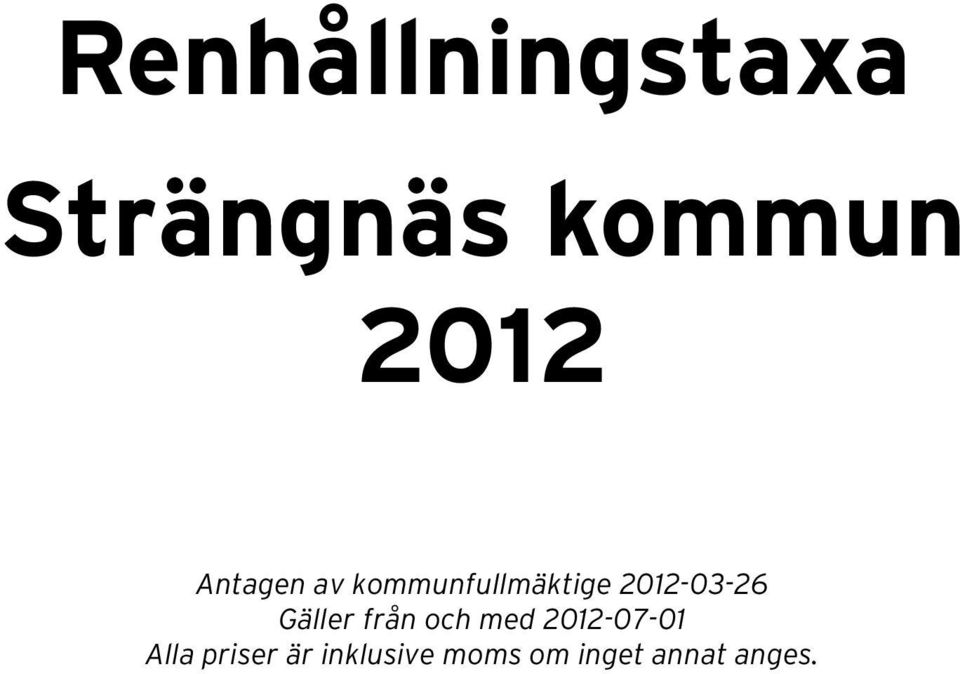 Gäller från och med 2012-07-01 Alla