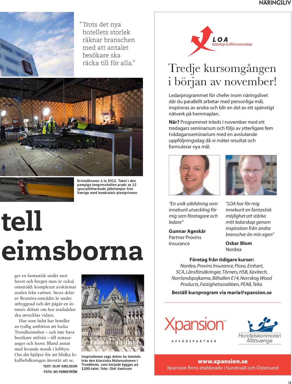 Handelskammaren Mittsverige och Xpansion Affä Ledarskapsutbildning perioden januari - juni 2011 När?