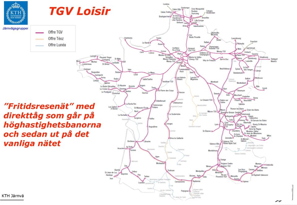 det vanliga nätet KTH Järnvägsgruppen Centrum