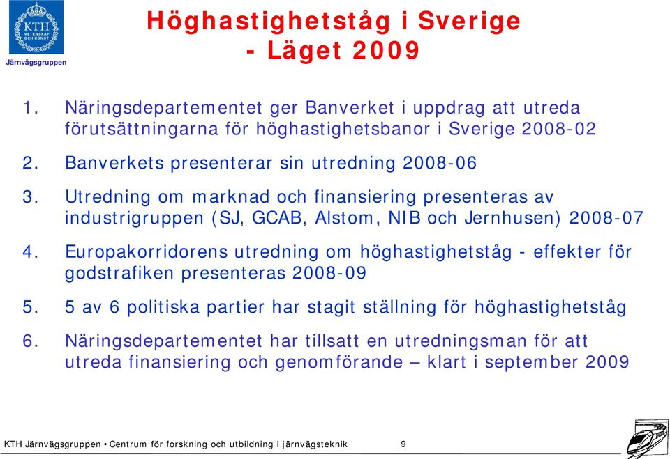 Banverkets presenterar sin utredning 2008-06 3.