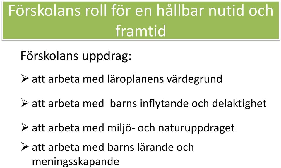 barns inflytande och delaktighet att arbeta med miljö- och