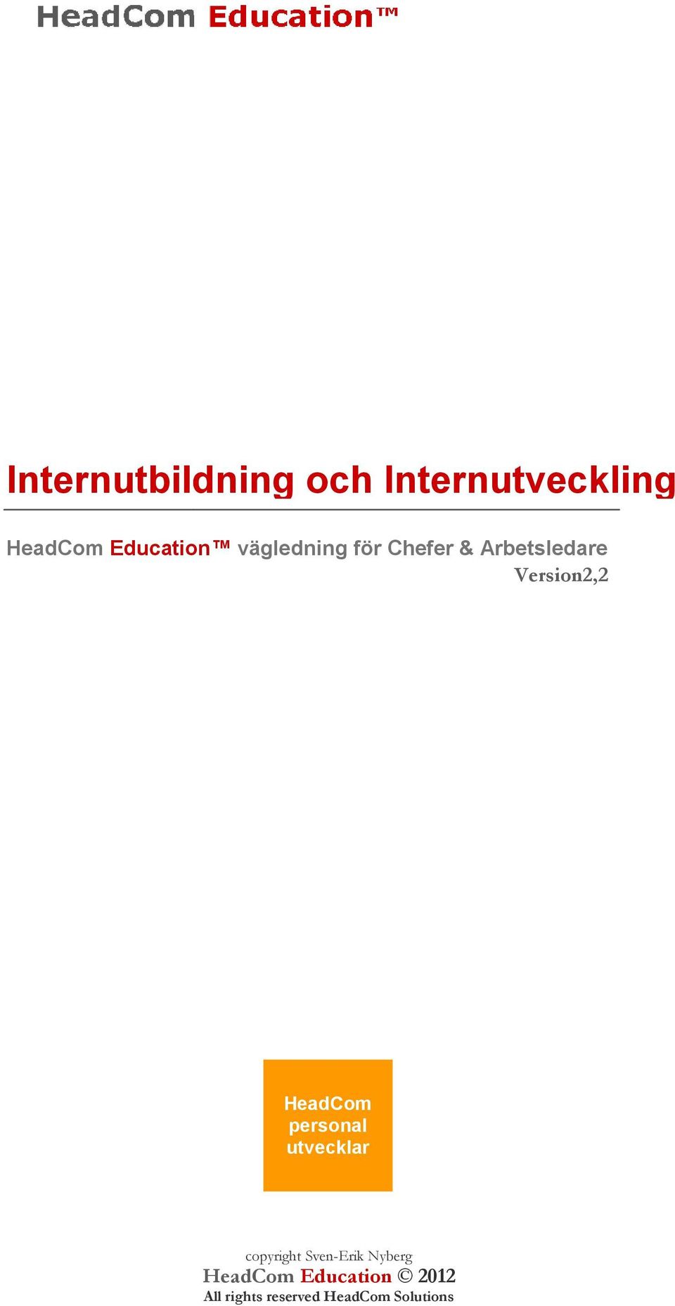 Version2,22 HeadCom personal utvecklar copyright