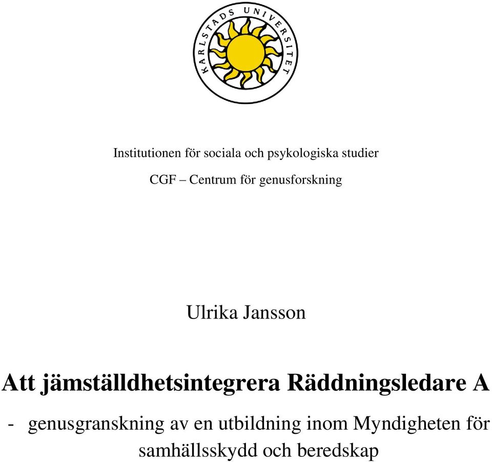 jämställdhetsintegrera Räddningsledare A -