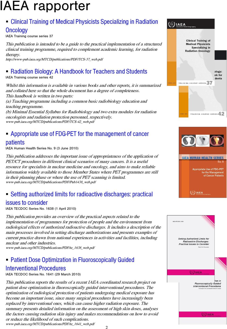 pdf Radiation Biology: A Handbook for Teachers and Students IAEA Training course series 42 Whilst this information is available in various books and other reports, it is summarized and collated here