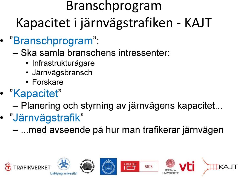 Järnvägsbransch Forskare Kapacitet Planering och styrning av