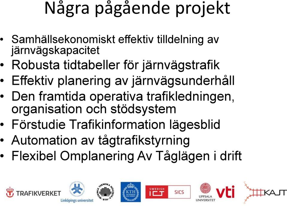 framtida operativa trafikledningen, organisation och stödsystem Förstudie