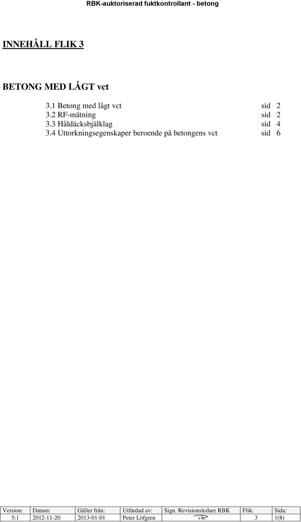 3 Håldäcksbjälklag sid 4 3.