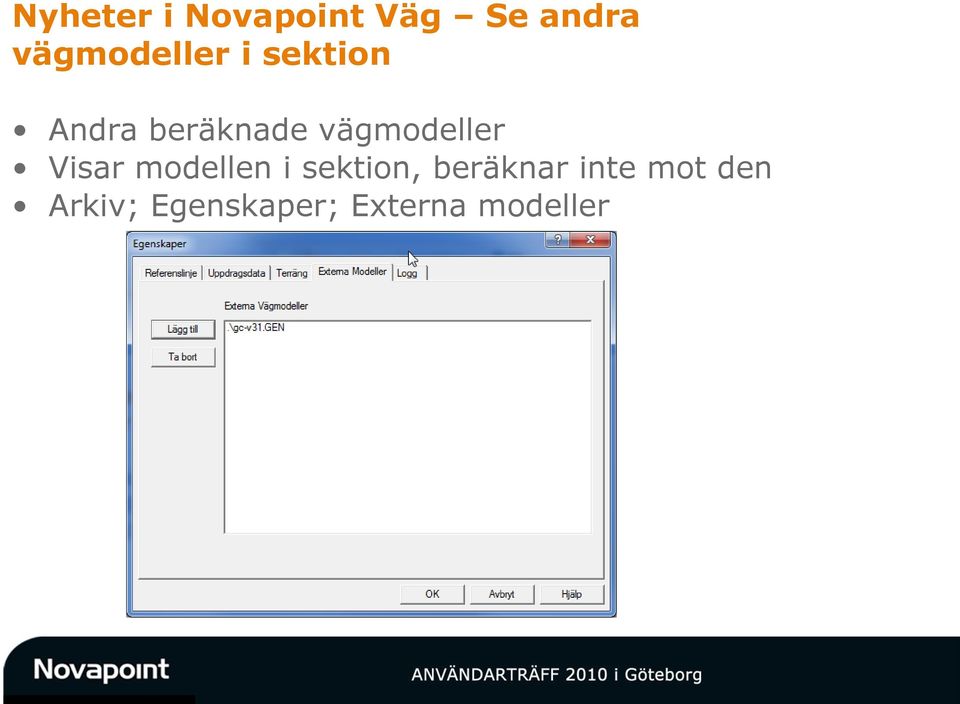 vägmodeller Visar modellen i sektion,